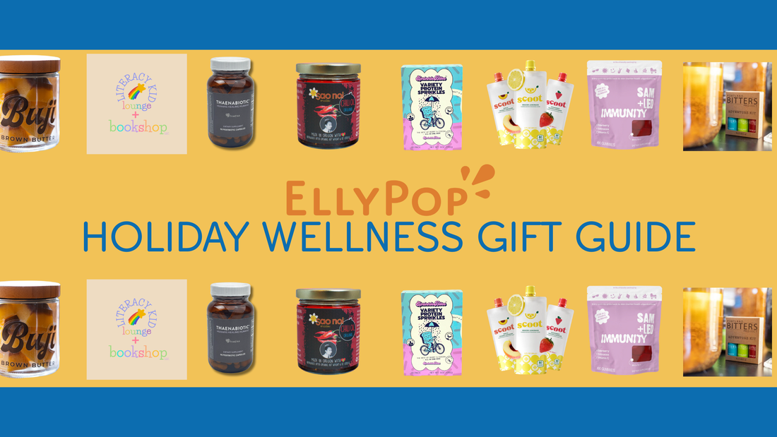A Healthier Holiday: EllyPop’s Top Wellness Gifts for Kids, Teens & Families