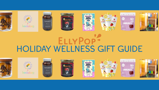 A Healthier Holiday: EllyPop’s Top Wellness Gifts for Kids, Teens & Families